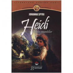 Heidi, fetiÅ£a munÅ£ilor - Paperback brosat - Johanna Spyri - Gramar
