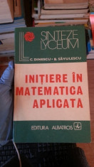 Initiere in matematica aplicata &amp;amp;#8211; C. Dinescu foto