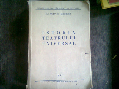 ISTORIA TEATRULUI UNIVERSAL - OCTAVIAN GHEORGHIU foto