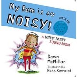 My Bum Is SO Noisy! Sound Book