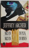 Nici un ban in plus, nici un ban in minus &ndash; Jeffrey Archer - Roman