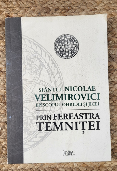 SFANTUL NICOLAE VELIMIROVICI-PRIN FEREASTRA TEMNITEI