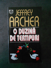 JEFFREY ARCHER - O DUZINA DE TERTIPURI foto