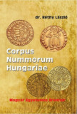 Corpus nummorum Hungariae - Magyar egyetemes &eacute;remt&aacute;r I-II. - R&eacute;thy L&aacute;szl&oacute;