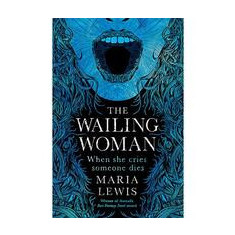 The Wailing Woman : When she cries, someone dies