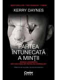 Cumpara ieftin Partea Intunecata A Mintii. Povesti Adevarate Din Viata Mea De Psiholog Criminalist, Kerry Daynes - Editura Corint