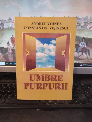 Andrei Voinea, Constantin Vișinescu, Umbre purpurii, București 2006, 157 foto