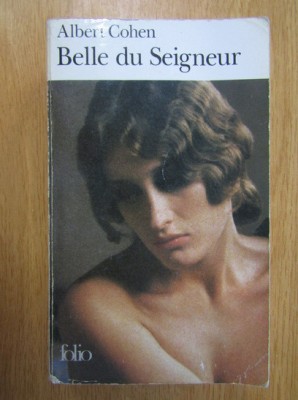 ALBERT COHEN - BELLE DU SEIGNEUR (FRUMOASA DOMNULUI - EDITIE FRANCEZA) foto