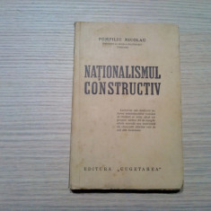NATIONALISMUL CONSTRUCTIV - Pompiliu Nicolau - editia I, 1940, 228 p.