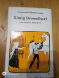 Konig drosselbart und andere marchen-Jakob und Wilhelm Grimm