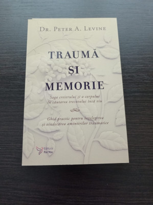 Peter A. Levine - Trauma si memorie foto