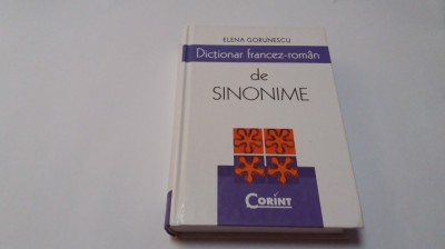 Dictionar francez-roman de sinonime - Elena Gorunescu (Editura Corint, 2010) foto