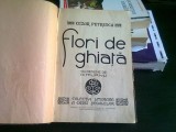 Flori de Gheață - Cezar Petrescu, Ed. 1930, A. Murnu - Carte Veche Rară