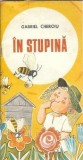 In stupina - Gabriel Cheroiu