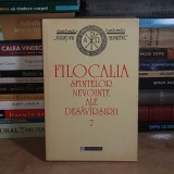 FILOCALIA SFINTELOR NEVOINTE ALE DESAVARSIRII * VOL. 7 , HUMANITAS , 1999 *