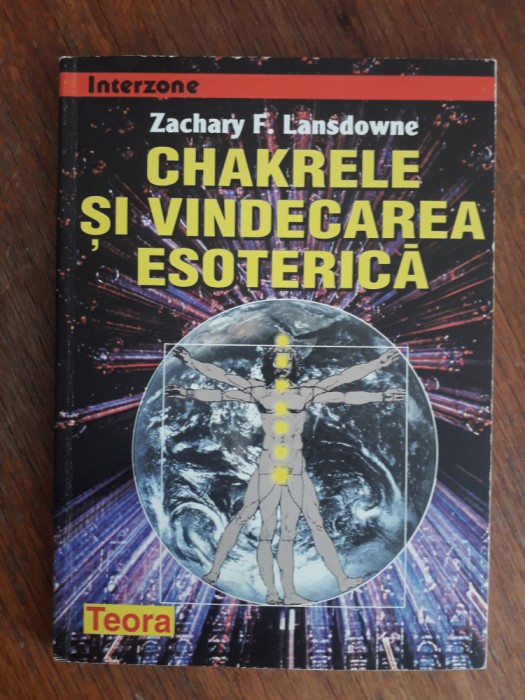 Chakrele si vindecarea esoterica - Zachary F. Lansdowne / R3P3S