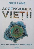 Ascensiunea vietii. Cele zece mari inventii ale evolutiei - Nick Lane (2-3 insemnari cu pixul)