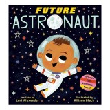 Carte pentru copii Future Astronaut - Educatie despre astronauti pentru prescolari