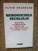 Nenorocirea Secolului - Alain Besan&ccedil;on, Humanitas, 1999, 151 pagini, Politica