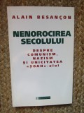 NENOROCIREA SECOLULUI - ALAIN BESANCON