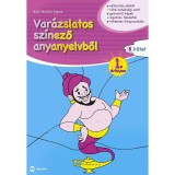 Var&aacute;zslatos sz&iacute;nező anyanyelvből 1. &eacute;vfolyam B k&ouml;tet - B&aacute;l&oacute; M&oacute;nika