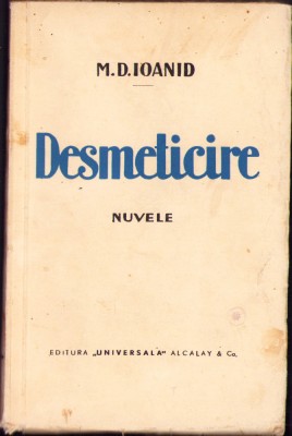 HST C1564 Desmeticire Nuvele de M D Ioanid ediție interbelică foto