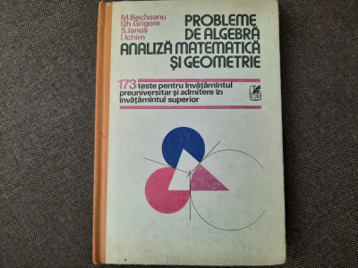 173 TESTE PENTRU INVATAMANTUL SUPERIOR ALGEBRA/ANALIZA MATEMATICA/GEOMETRIE foto