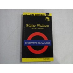 DREPTATE FARA LEGE - Edgar WALLACE