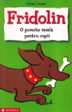 Franz Caspar - Fridolin. O poveste vesela pentru copii