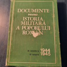 Documente privind istoria militara a poporului roman 26 oct. 1944 15 ian. 1945