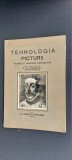 TEHNOLOGIA PICTURII Planse si Tablouri Explicative LONGINESCU C. Ionescu Pascanu