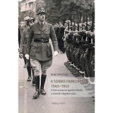 Szabad Francia Erők 1940-1943. A francia katonai egy&uuml;ttműk&ouml;d&eacute;s a m&aacute;sodik vil&aacute;gh&aacute;bor&uacute;ban - Bene Kriszti&aacute;n