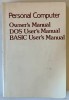 PERSONAL COMPUTER , OWNER ' S MANUAL , DOC USER ' S MANUAL , BASIC USER ' MANUAL, Carti mecanica