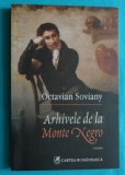 Octavian Soviany &ndash; Arhivele de la Monte Negro ( prima editie )