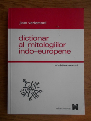 Jean Vertemont - Dictionar al mitologiilor indo-europene foto