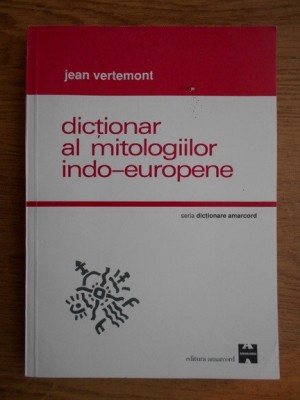 Jean Vertemont - Dictionar al mitologiilor indo-europene foto