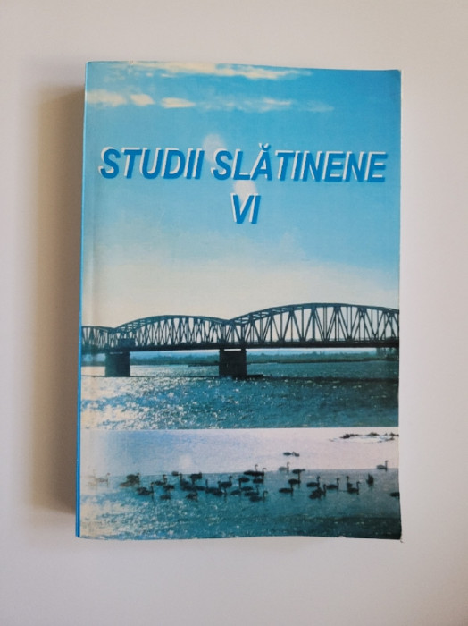 Oltenia - Studii Slatinene VI, Anuar storie locala, Slatina jud. Olt, dedicatie