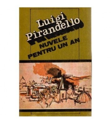 Luigi Pirandello - Nuvele pentru un an - 114789 foto