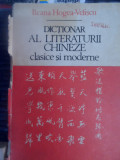 Dictionar Al Literaturii Chineze Clasice Si Moderne - Ileana Hogea-veliscu ,548699