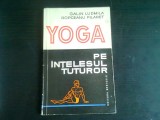 Yoga pe intelesul tuturor - Galin Ludmila, Ropceanu Filaret