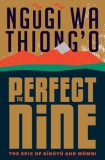 The Perfect Nine: The Epic of G&amp;#297;k&amp;#361;y&amp;#361; And M&amp;#361;mbi