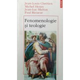 Fenomenologie si teologie - 1996 - Jean-Louis Chretien (Y46)