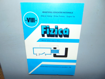 FIZICA MANUAL PENTRU CLASA VIII-a ANUL 1998 foto