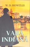 Vara Indiana - W.D. Howells, Roman, Editura Orizonturi, 2021, Romana, 326 Pagini