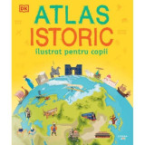 Atlas istoric ilustrat pentru copii - Hardcover - *** - Litera mică