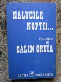 Nalucile Noptii - Povestiri de Calin Gruia, Victor Eftimiu