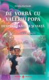 De vorba cu Valeriu Popa despre sanatate si viata | Ovidiu Harbada