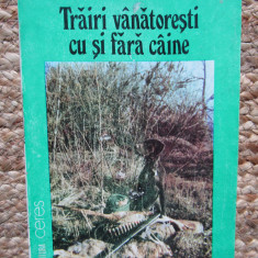 Trairi vanatoresti cu si fara caine - Nicolae Stravoiu