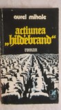 Aurel Mihale - Actiunea &ldquo;Hildebrand&rdquo;, 1979