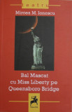 Bal mascat cu miss Liberty pe Queensboro | Mircea Ionescu, 2021, Tracus Arte